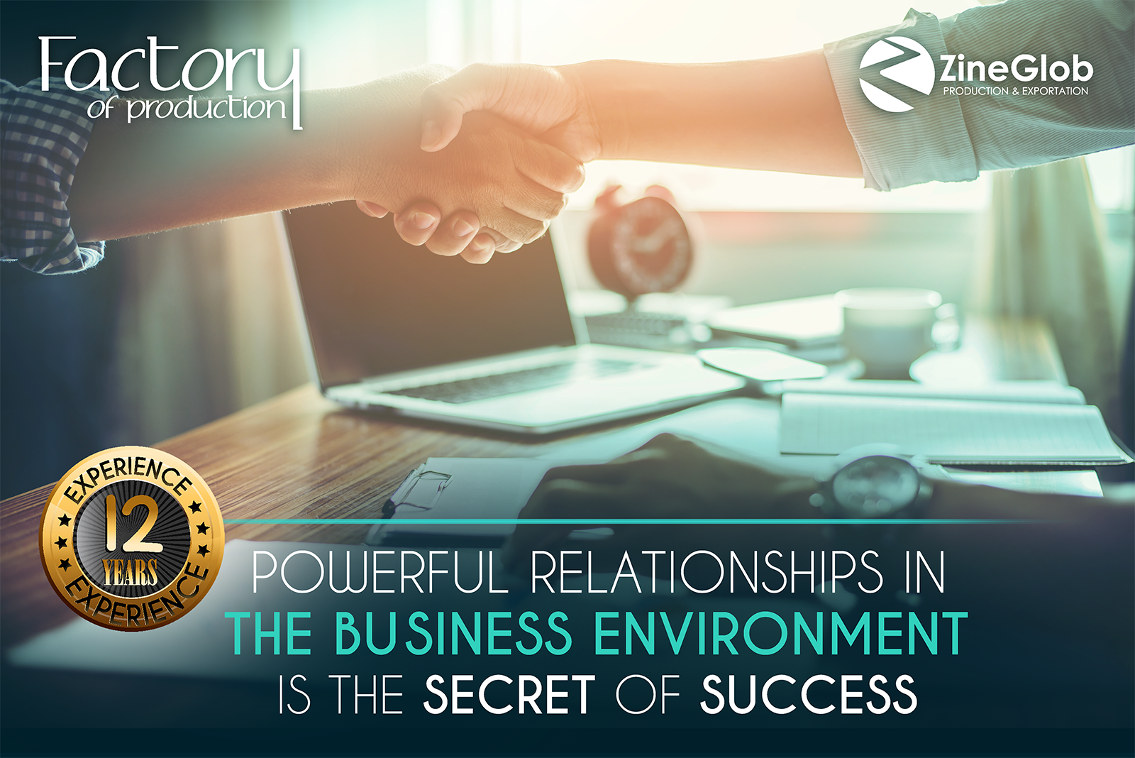 POWERFUL RELATIONSHIPS IN THE BUSINESS ENVIRONMENT IS THE SECRET OF SUCCESS